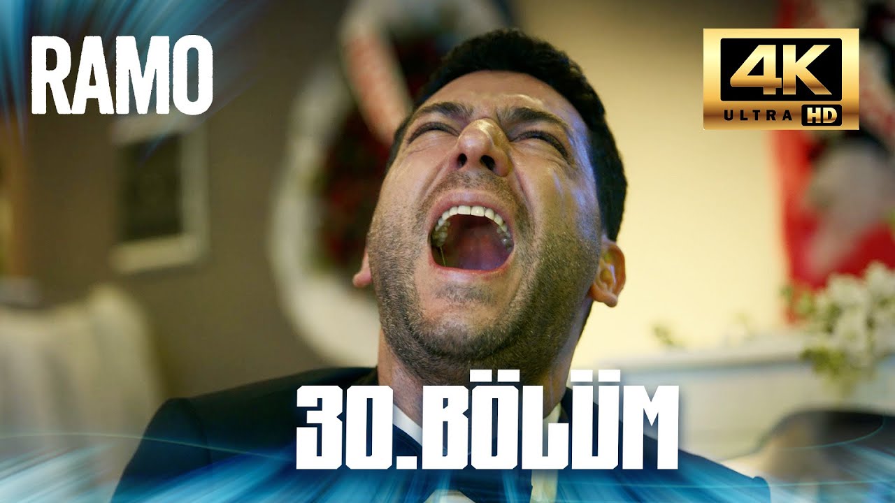 Ramo - 30.Bölüm (4K)