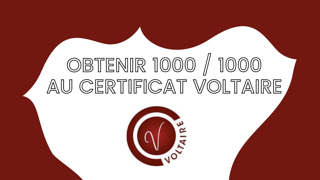 Obtenir 1000 / 1000 au Certificat Voltaire : les conseils des meilleur(e)s
