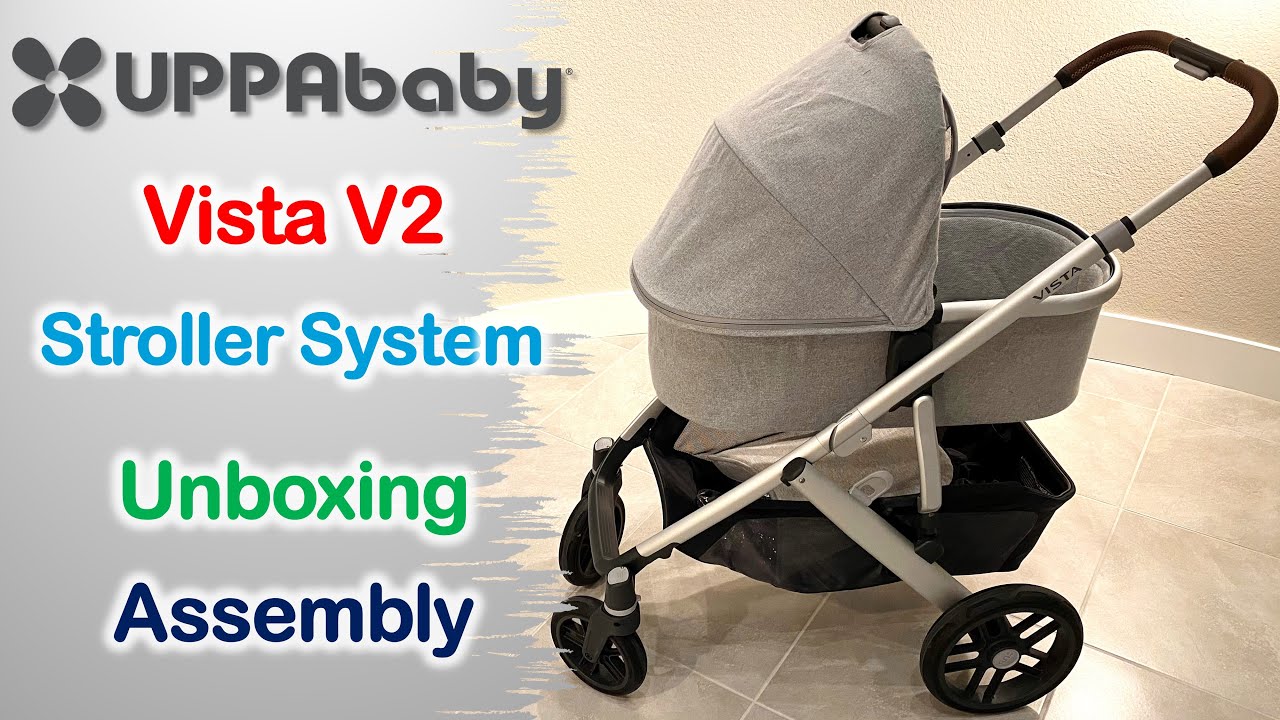 UPPAbaby Vista V2 Stroller System | Unboxing | Assembly