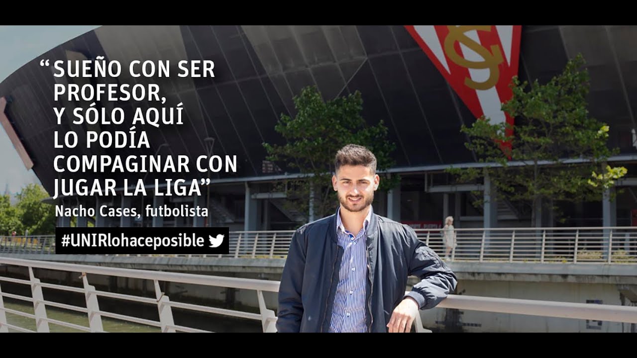 NACHO CASES, futbolista #UNIRlohaceposible