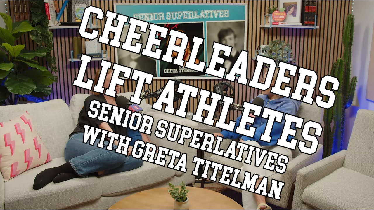 Cheerleaders Lift Athletes (w/ Hannah Einbinder) Senior Superlatives with Greta Titelman #80