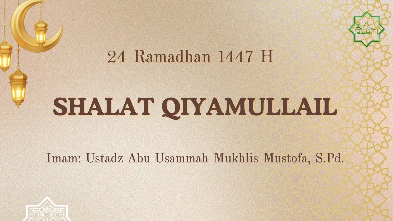 Shalat Qiyamullail,25 Ramadhan 1447 H