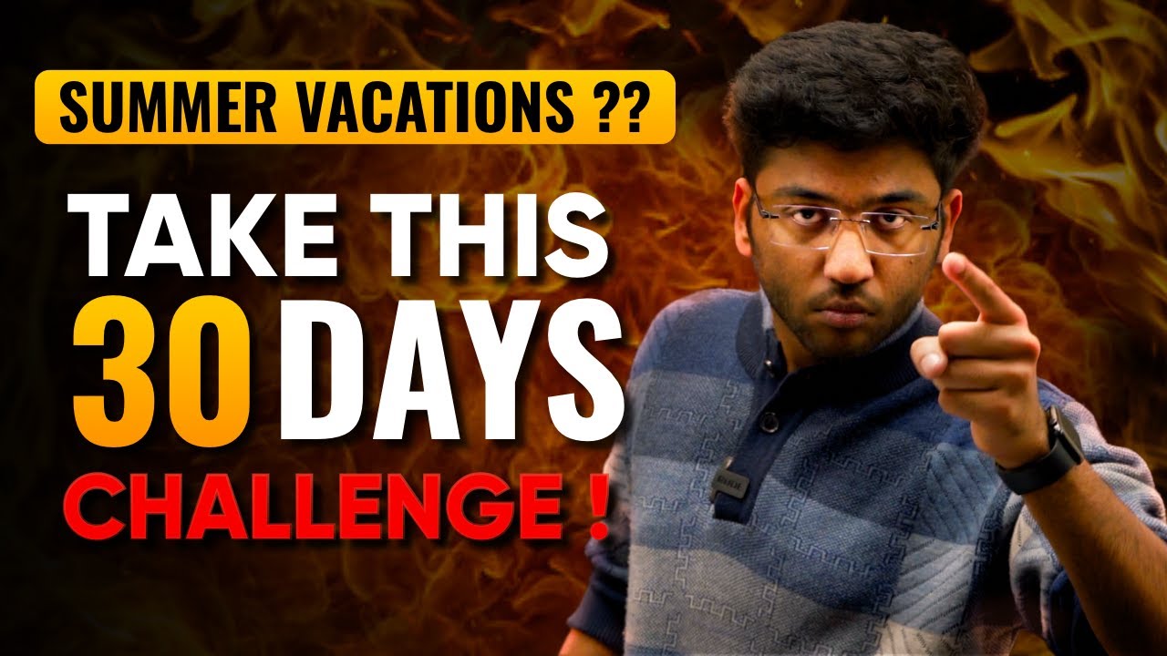 Summer Vacations ?? - 30 Days Challenge 🔥 | Complete Your Syllabus | Shobhit Nirwan