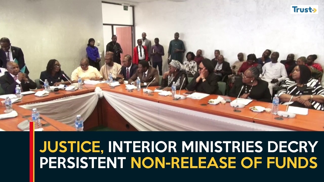 ‎Justice, Interior Ministries Decry Persistent Non-Release Of Funds, Inadequate Allocations