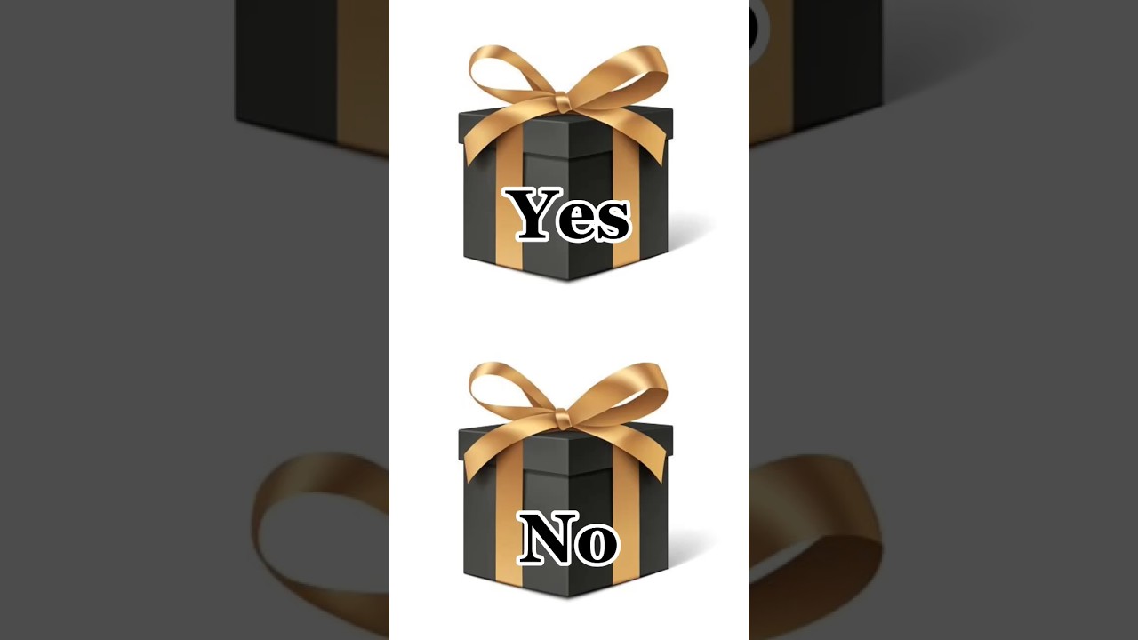 First Choose Your Gift box 🎁 Yes ✔️ or No ❌