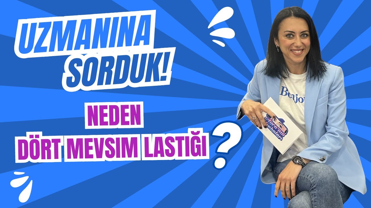 Neden Dört Mevsim Lastiği Kullanılmalı? | Uzmanına Sorduk !