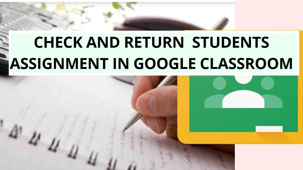 Check student assignment in google classroom