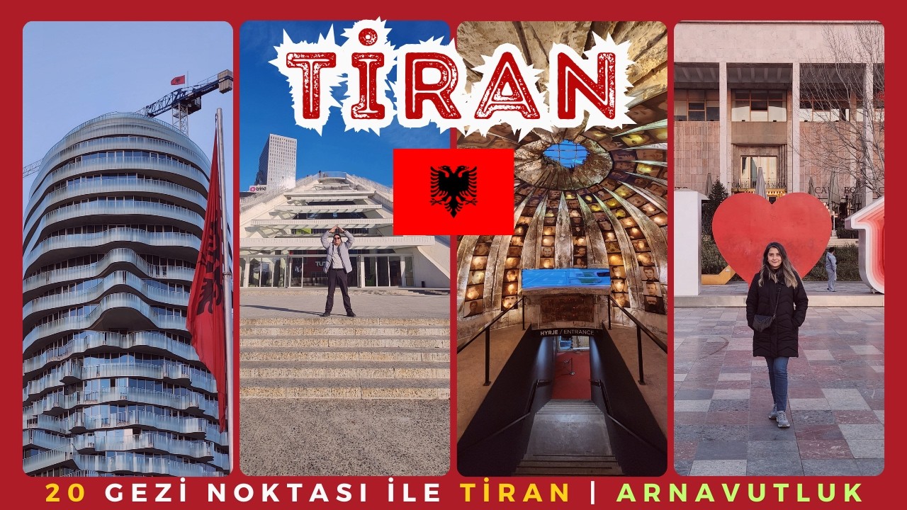 Tiran Arnavutluk Gezi Rehberi | 20 Gezi Noktası ile Tiran | Gezi, Yeme İ&ccedil;me, Konaklama, Alışveriş vb
