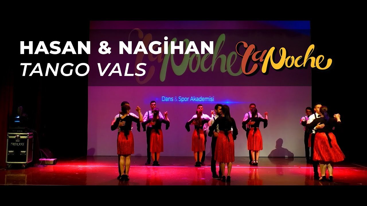 TANGO VALS @ LA NOCHE AKADEMİ 2018 YIL SONU GÖSTERİLERİ