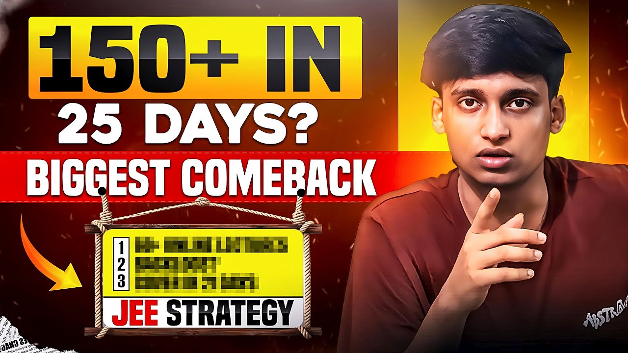 150+ Marks in JEE Mains in 25 Days (This Is the Only Way)