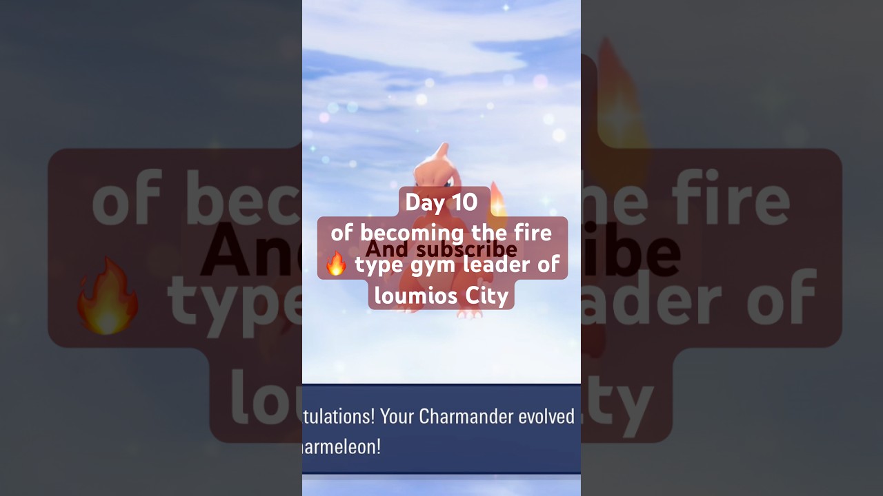 Day 10 of becoming the fire type gym leader! 