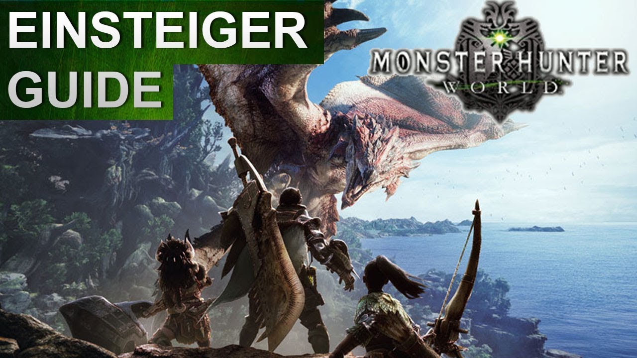 Monster Hunter World: Einsteiger / Anfänger Guide (Deutsch/German)
