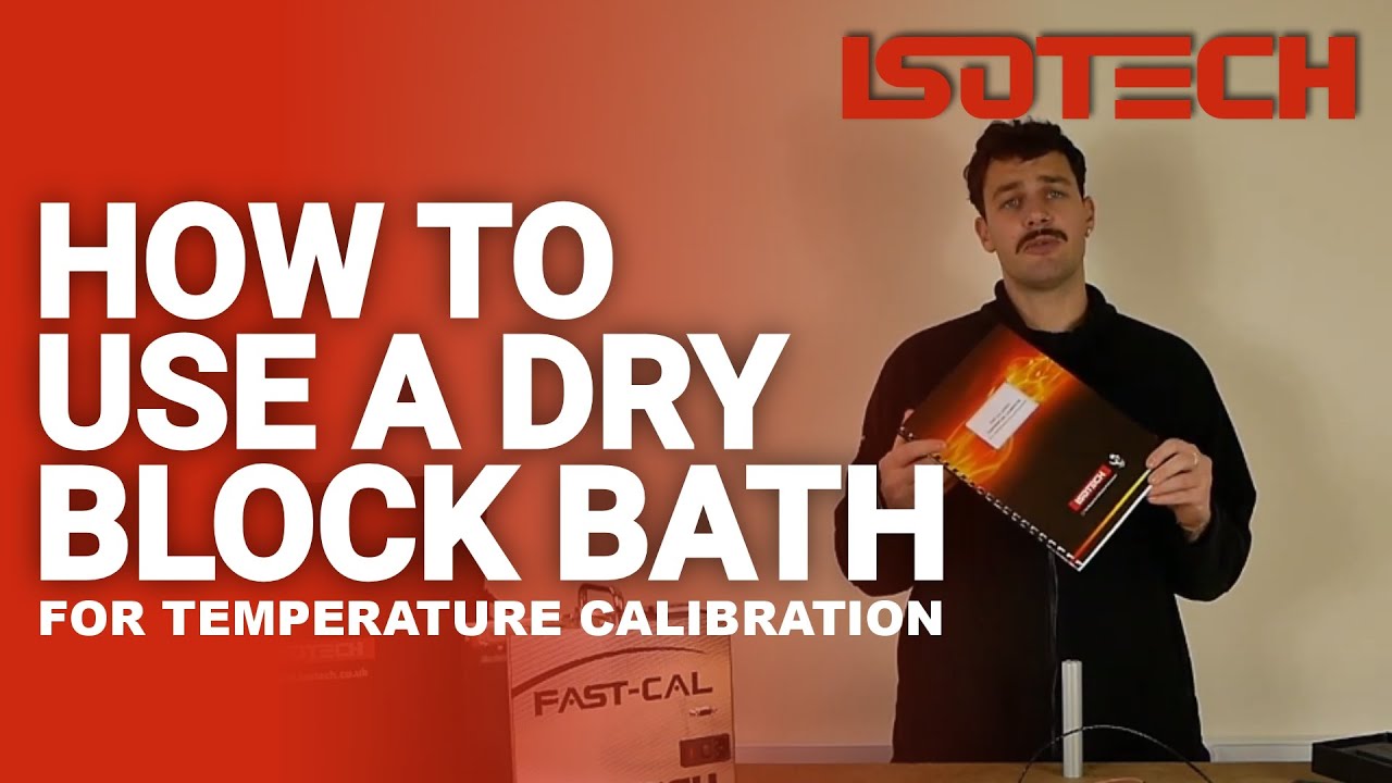 How to use a Dry Block Bath for Temperature Calibration