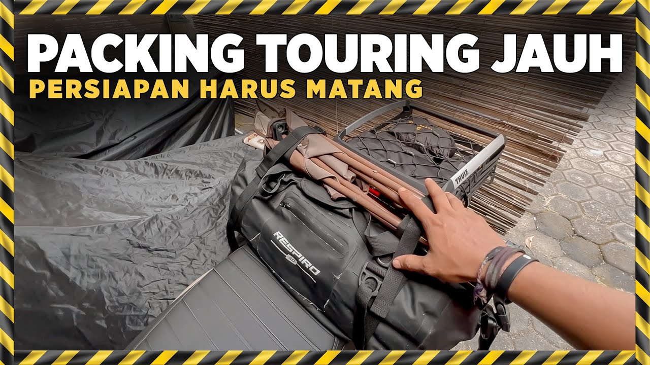 PACKING TOURING LEBIH DARI 1 MINGGU | MSRG 2024