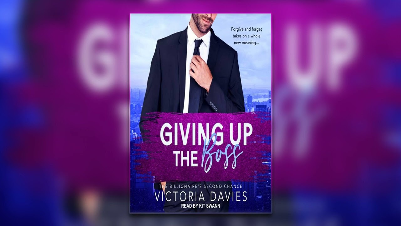 Giving Up the Boss by Victoria Davies - Billionaire Romance Audiobook Full
