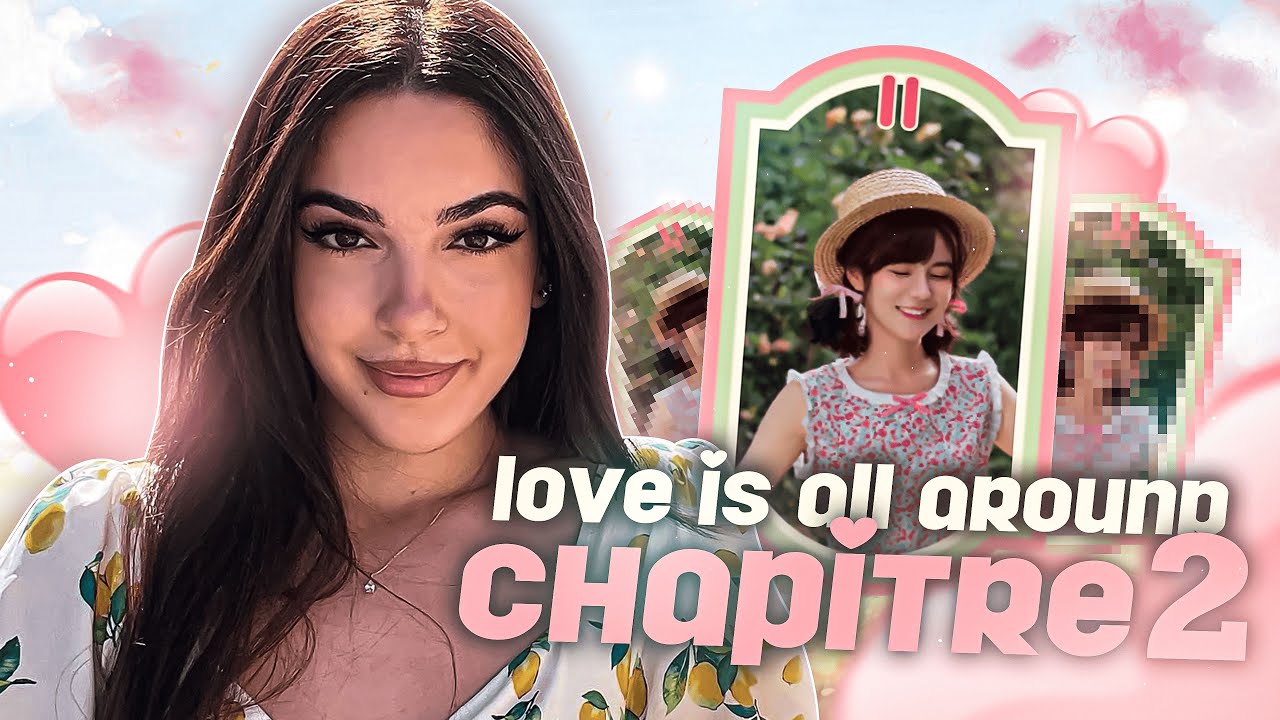 ELLE ME PAYE TOUT | LOVE IS ALL AROUND #2