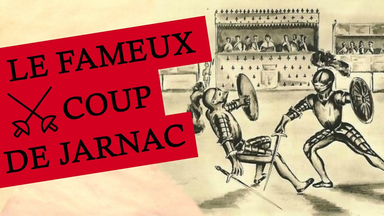 La curieuse HISTOIRE du COUP DE JARNAC !
