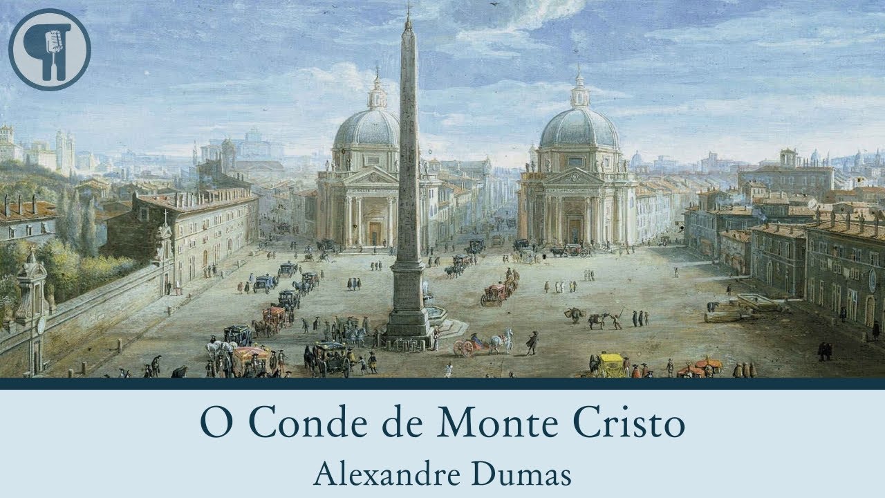 Parte 11B - O Conde de Monte Cristo, de Alexandre Dumas - Leitura detalhada