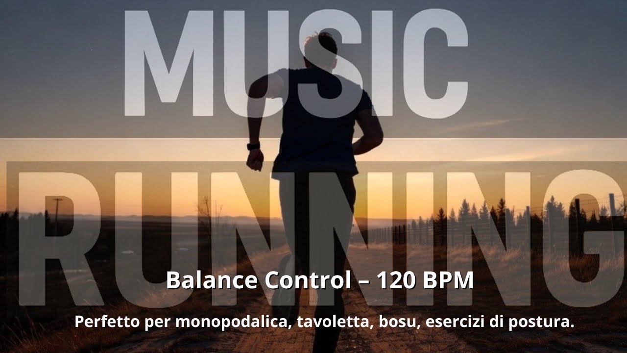 Balance Control – 120 BPM | Musica per Propriocezione e Stabilità.