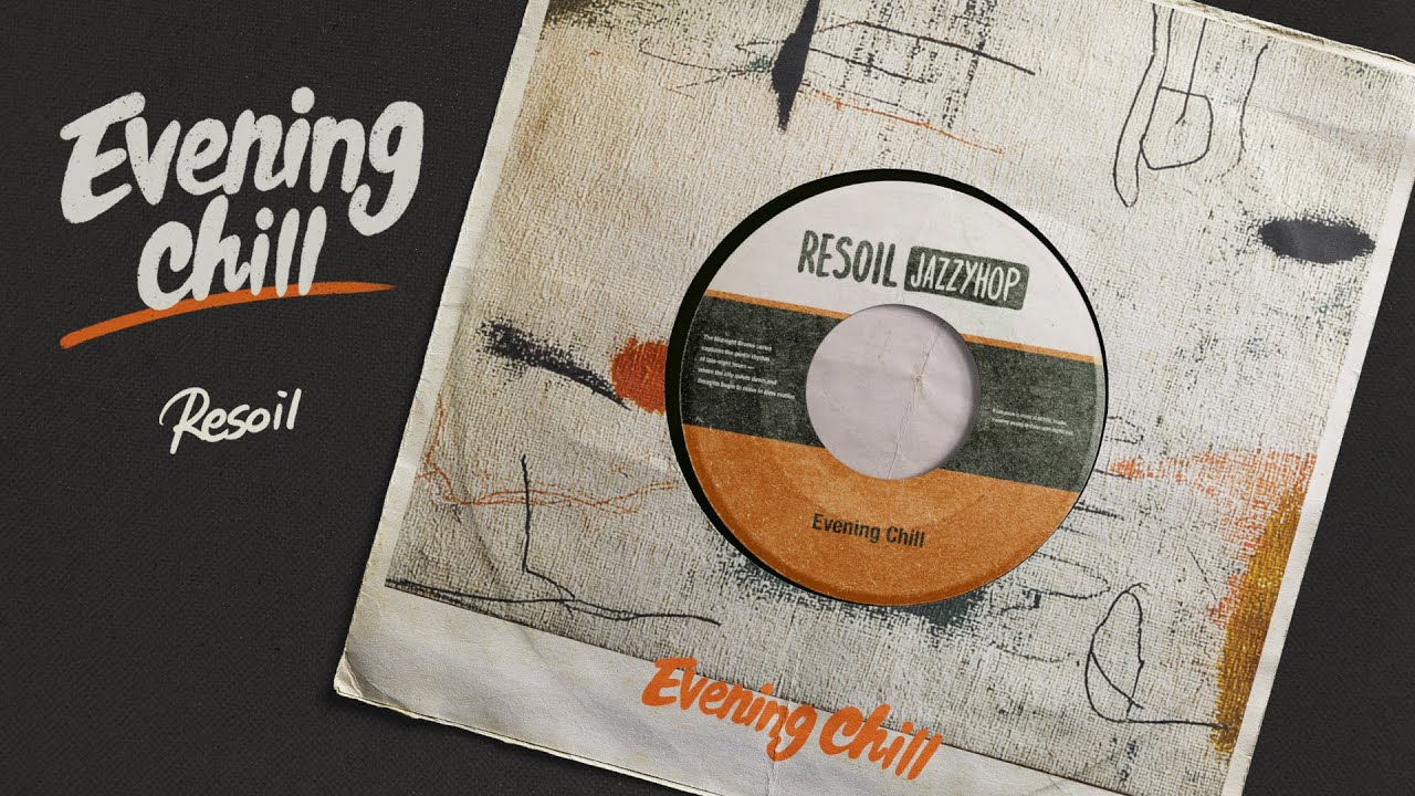 【Jazzhop】 Evening Chill Vol.10 - Resoil | Warm Evening Jazzhop – Slow Groove for Relax