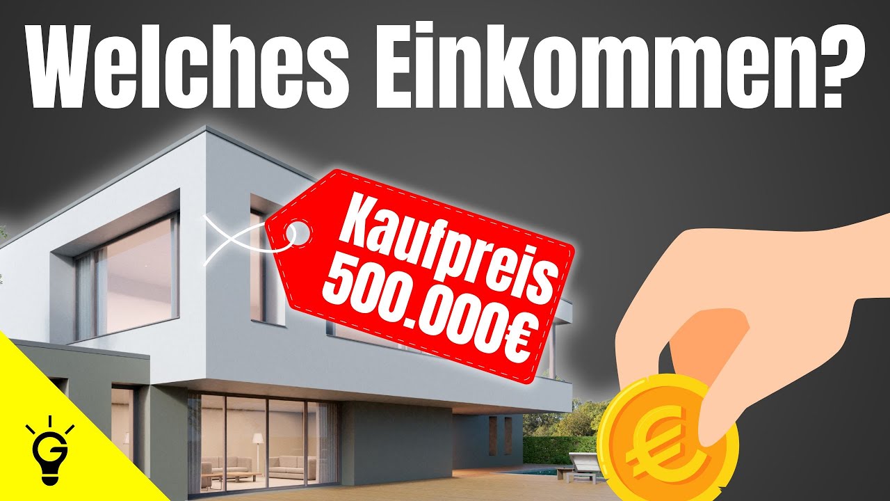 Welches Einkommen brauchst Du für ein 500.000€ Darlehen? (Baufinanzierung)