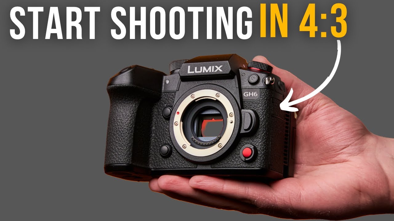 Why Shoot 4:3 Aspect Ratio on the Panasonic GH6/GH5