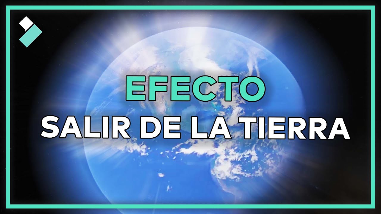 C&oacute;mo Hacer el Efecto Earth Zoom - Filmora y Google Earth