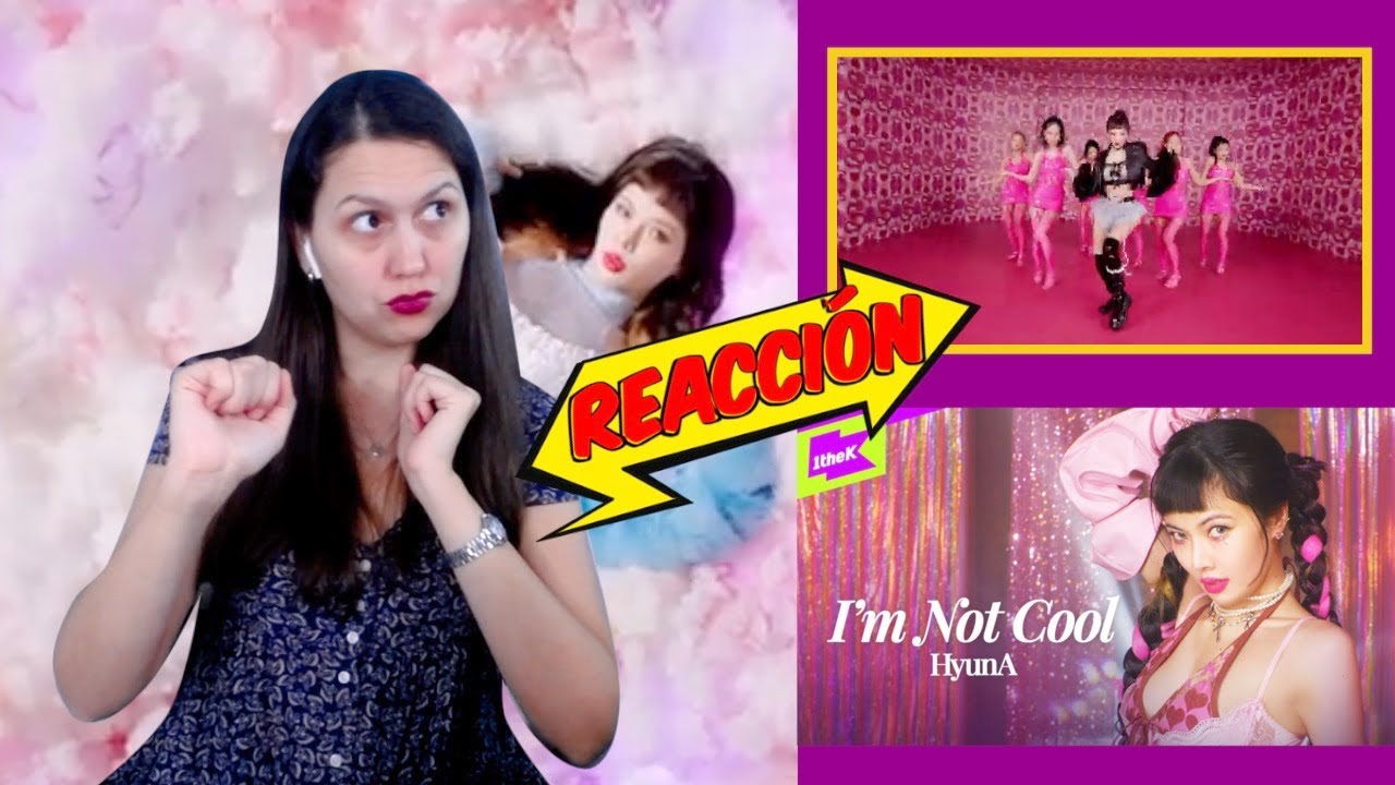 HyunA - I'm Not Cool Reacci&oacute;n