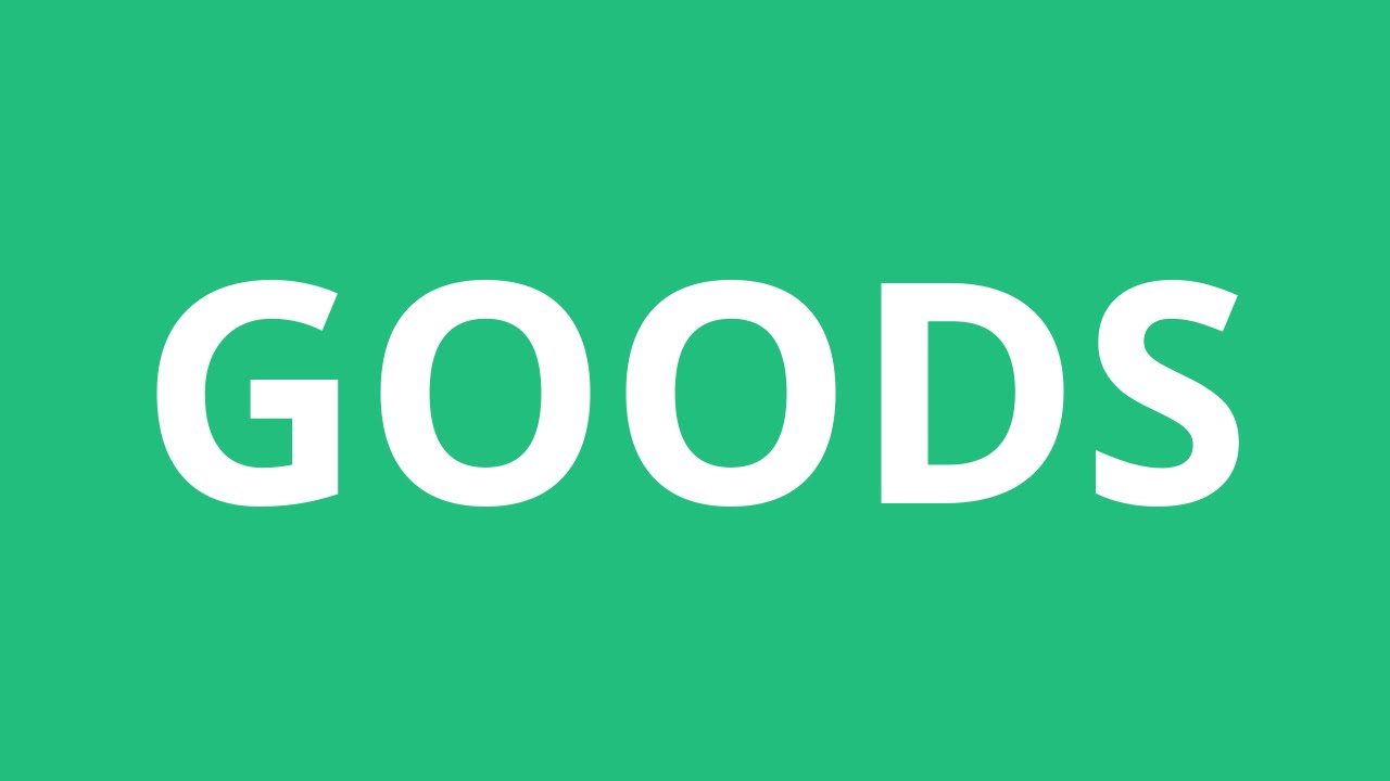 How To Pronounce Goods - Pronunciation Academy