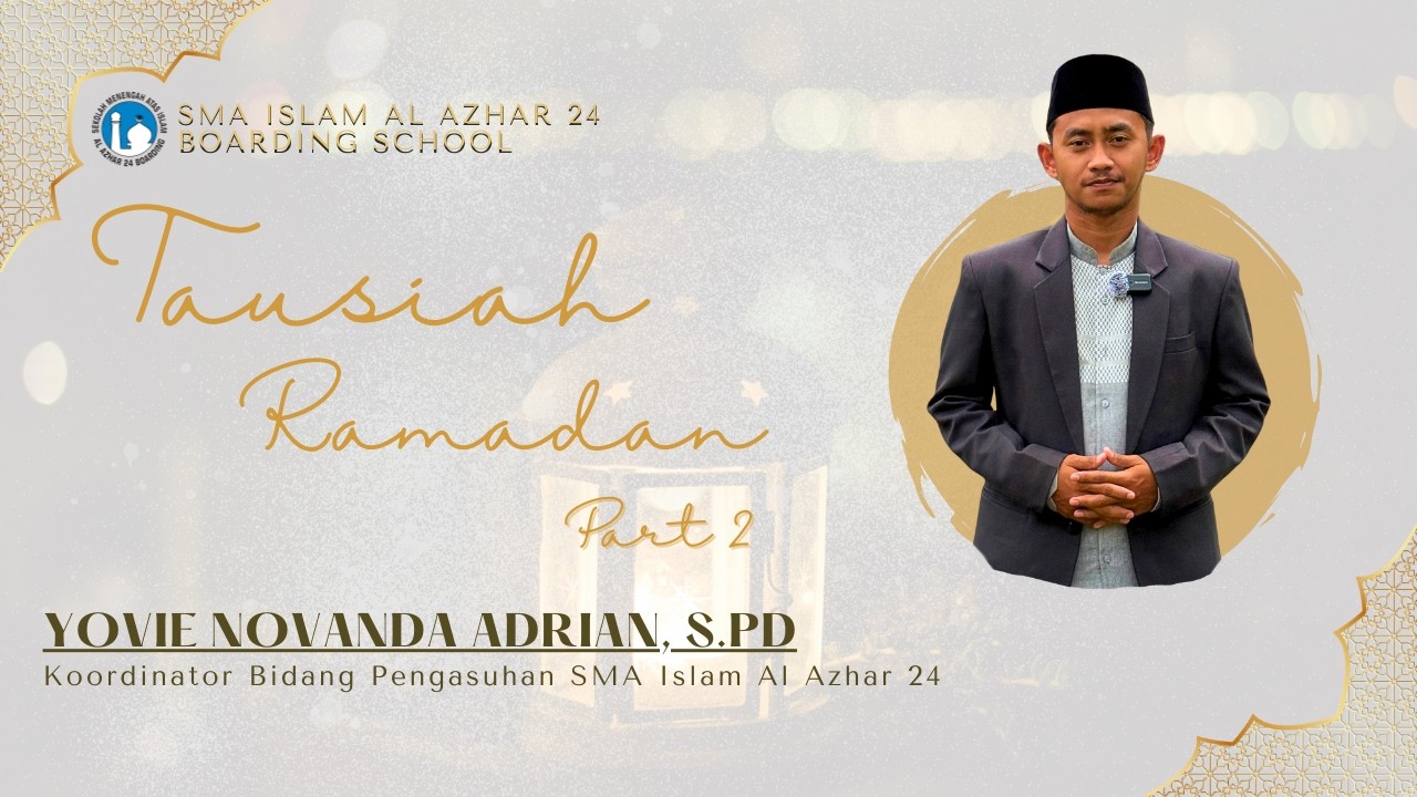 Tausiah Ramadan EP 3. (Part 2) - Yovie Novanda Adrian, S.Pd