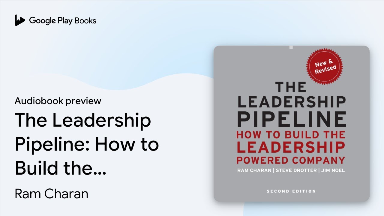The Leadership Pipeline: How to Build the… by Ram Charan · Audiobook preview