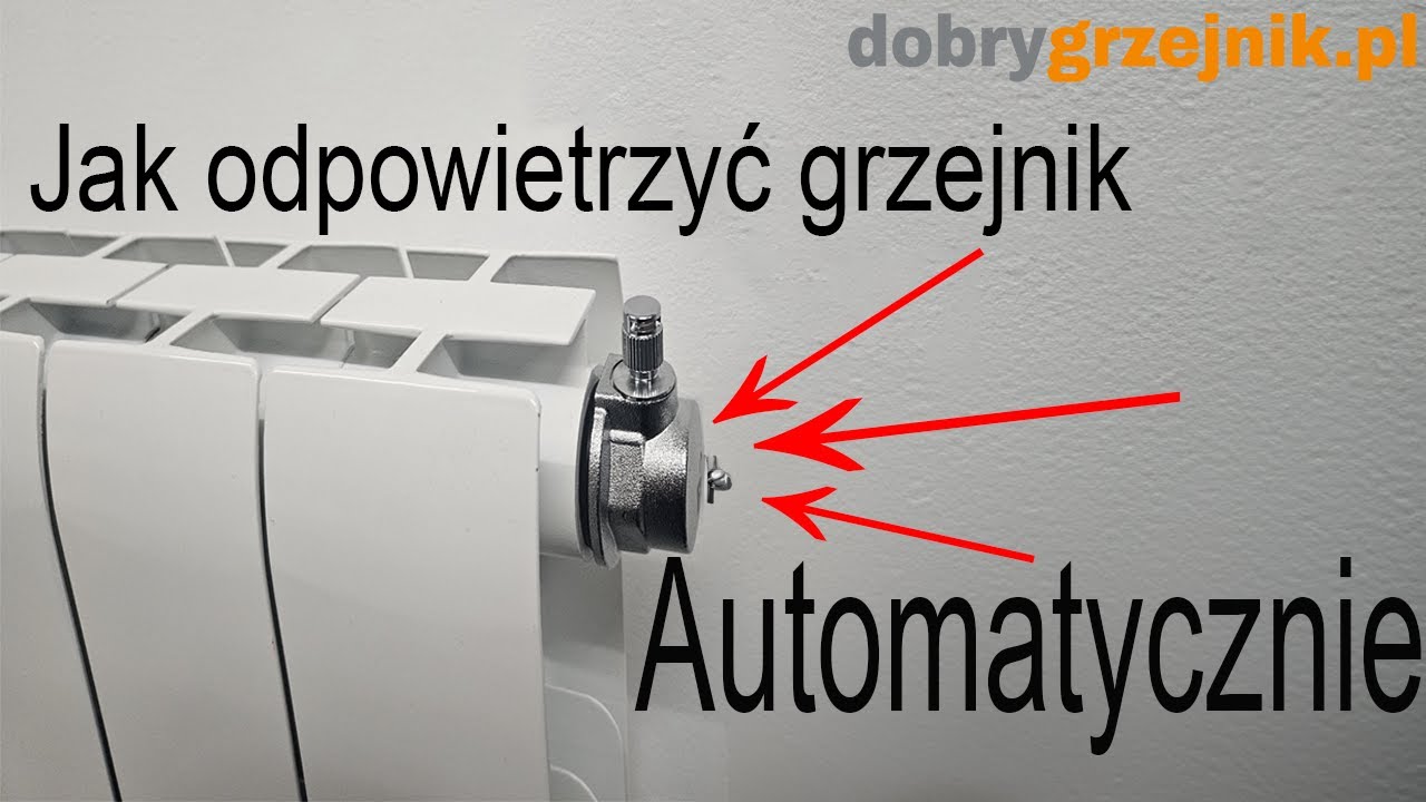 Jak odpowietrzyć grzejnik automatycznie?