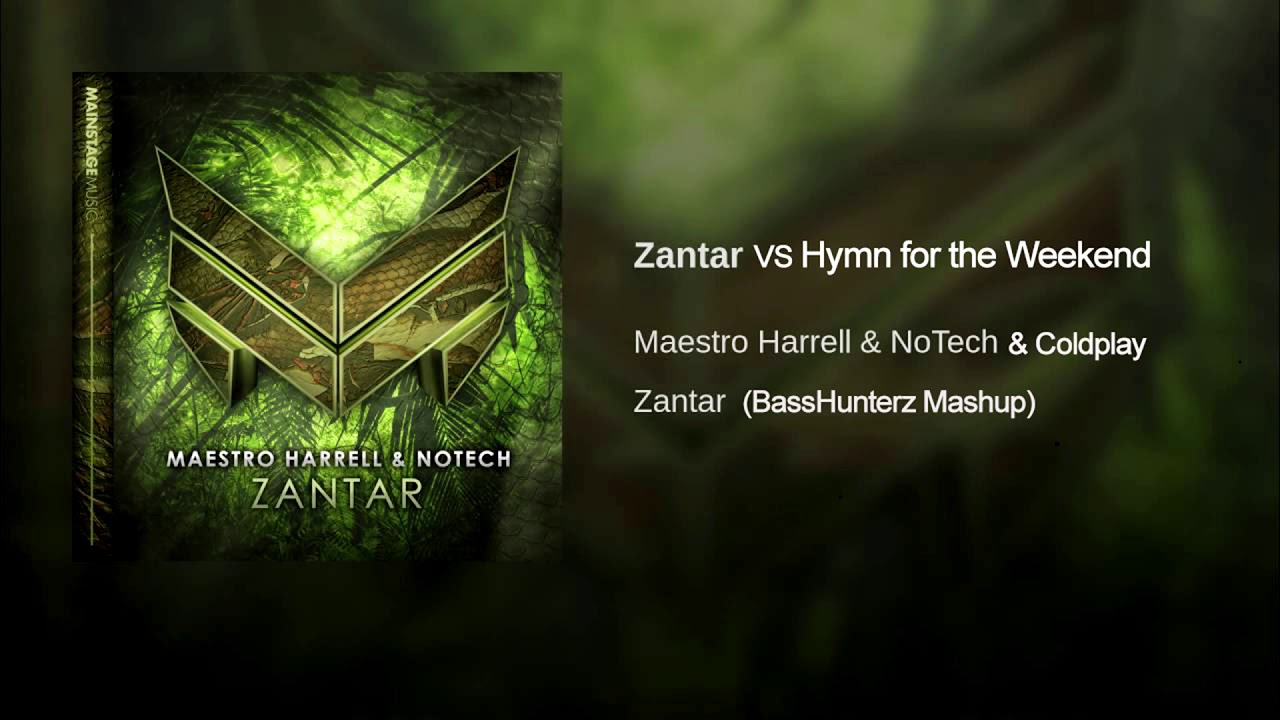 Coldplay Vs Maestro Harrell & NoTech - Hymn For The Weekend Vs Zantar (25K Mashup)
