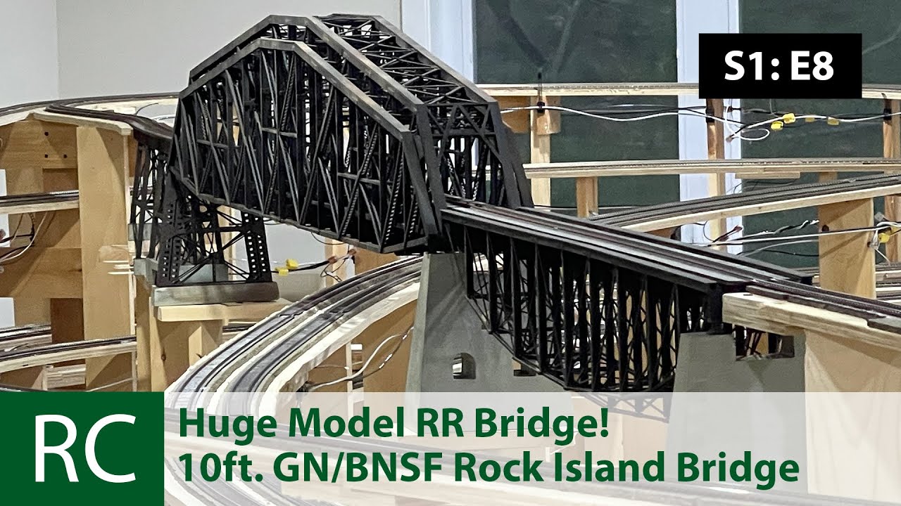 S1: E8: Another HUGE Bridge for the Layout!: Custom-made Great Northern Rock Island Bridge.