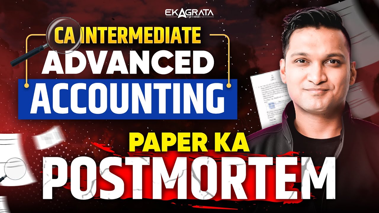 CA Inter 2024 Advanced Accounting Paper Analysis | Detailed Analysis by CA Anshul Agrawal