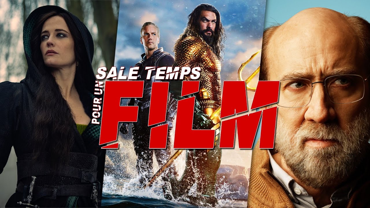 AQUAMAN ET LE ROYAUME PERDU, LES TROIS MOUSQUETAIRES : MILADY... - SALE TEMPS POUR UN FILM