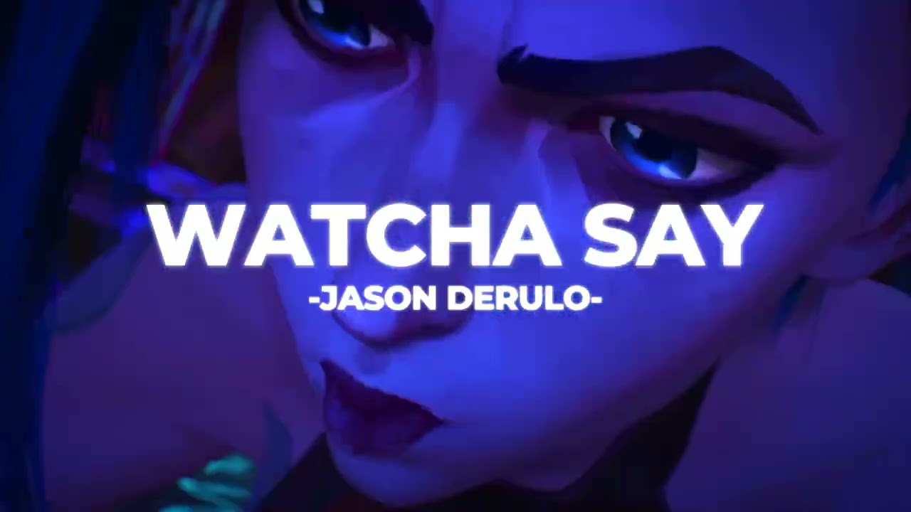 💬Watcha Say- Jason Derulo (Slowed+Reverb)