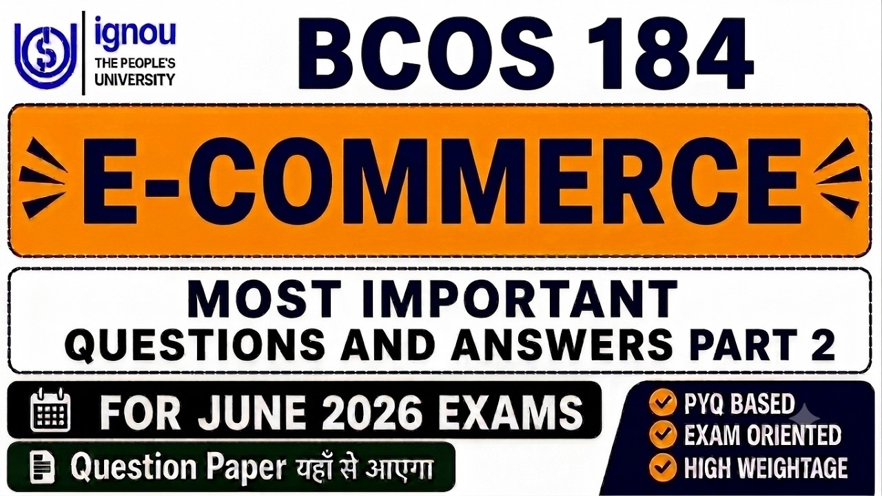 IGNOU BCOS 184 | E-COMMERCE | BCOS 184 Complete revision one shot | June Exam 2026 | GUESS PAPER