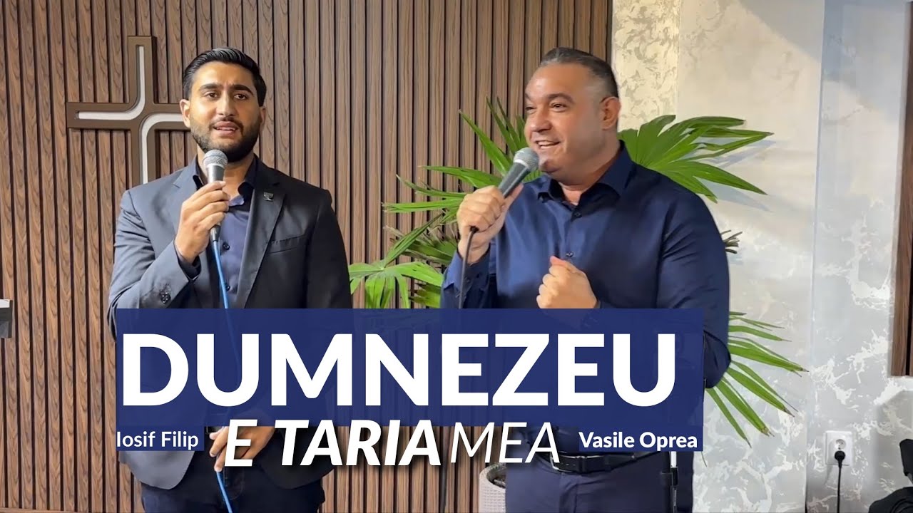 MUZICA CREȘTINĂ LIVE - Vasile Oprea, Iosif Filip ~DUMNEZEU E TĂRIA MEA 