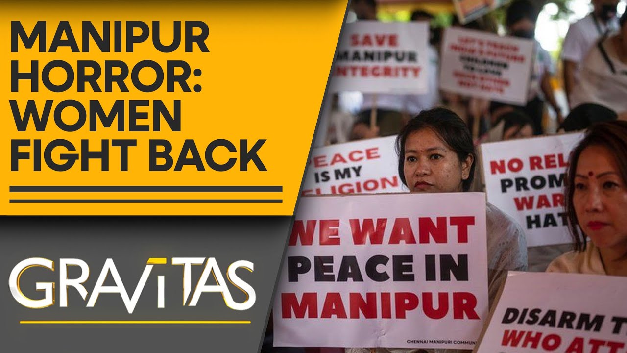 Gravitas | Manipur Horror: Shocking new details emerge | Protests erupt across India