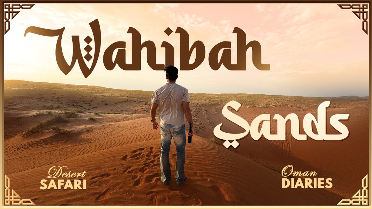 Wahībah Sands, Oman: 5 Must Know Tips for Your Desert Adventure!