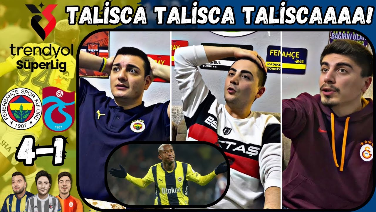 FENERBAHÇE 4-1 TRABZONSPOR MAÇINI İZLEDİK ! TALİSCA ŞOV #fenerbahçe