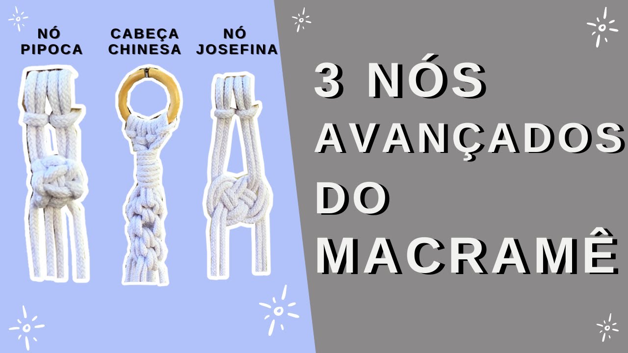 3 TIPOS DE NÓS AVANÇADOS MACRAMÊ | Tutorial Passo a Passo