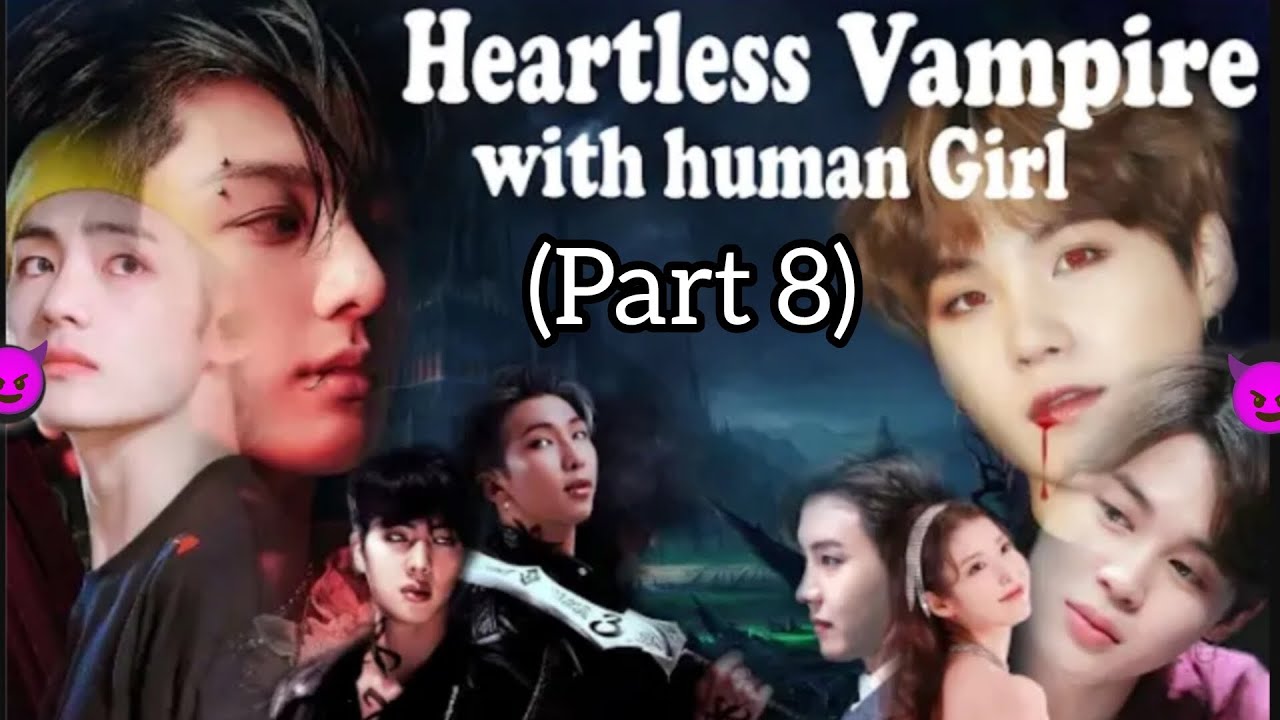Heartless vampire with human Girl 😈😈🥳🥳part 8 ) #taekookandyoonminlovestory #jhope #namjin