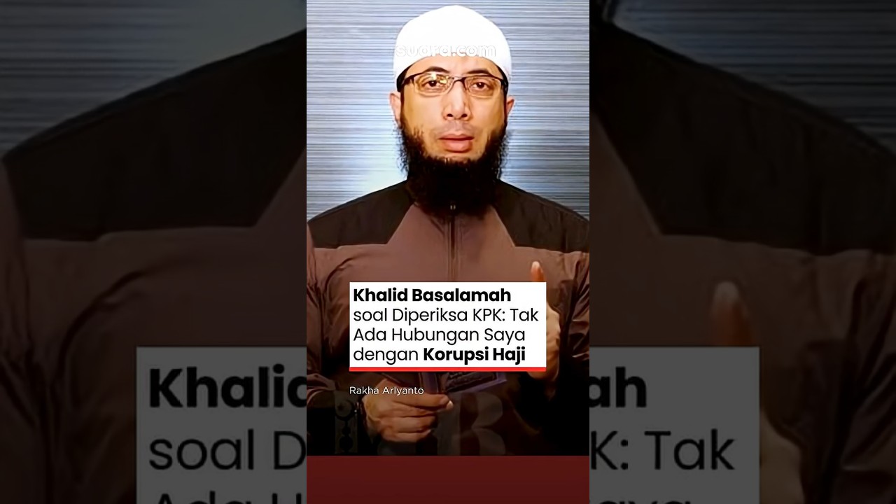 Khalid Basalamah Soal Diperiksa KPK: Tak Ada Hubungan Saya dengan Korupsi Haji
