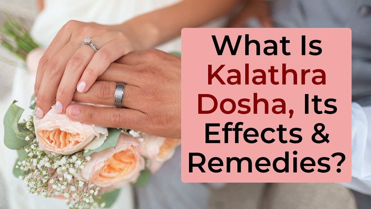 What Is Kalathra Dosha, Its Effects & Remedies?