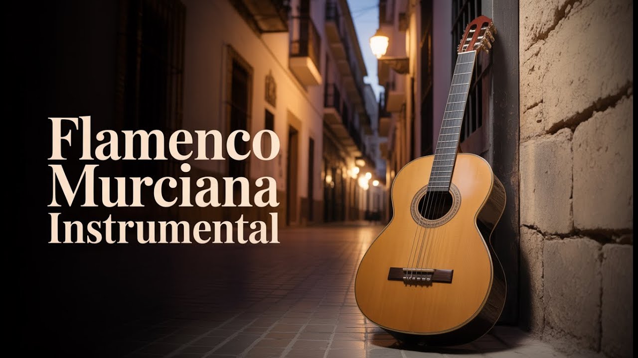 Flamenco Murciana 1 Hour Pure Instrumental Guitar | Murcia's Fiery Passion Unleashed