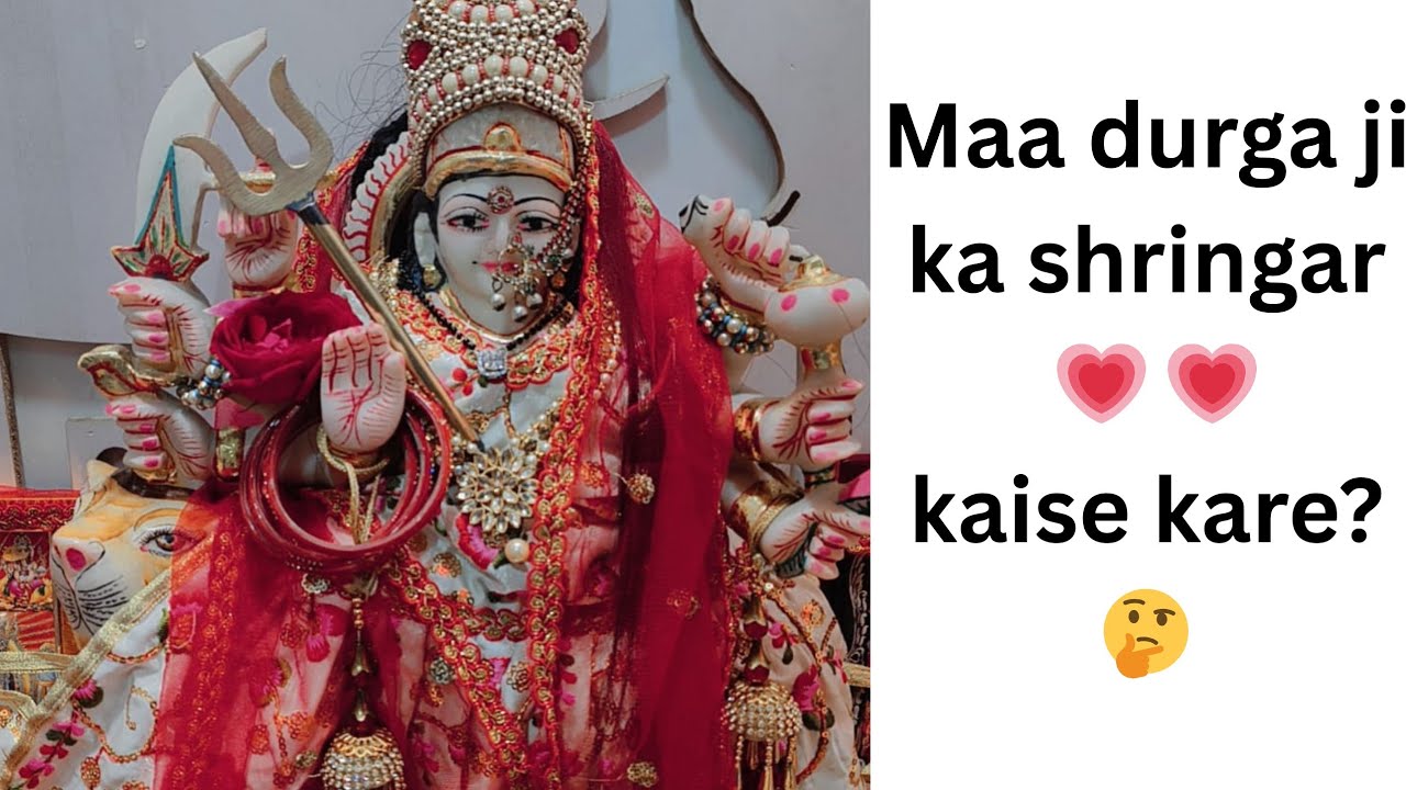 Maa durga ji ka shringar 💗|Maa ka shringar kaise kare?🤔🤔@RadheRadhe-789-p1h 