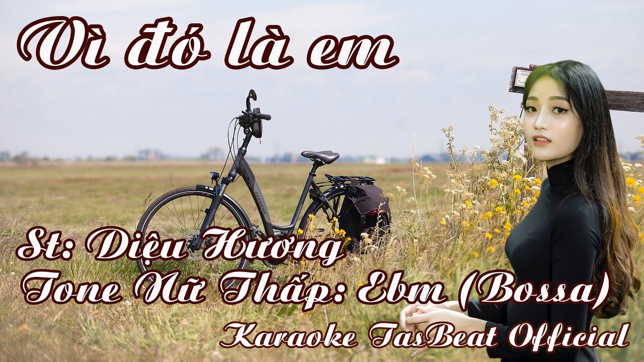 Karaoke V&igrave; Đ&oacute; L&agrave; Em (Bossa) Tone Nữ Thấp | TAS BEAT