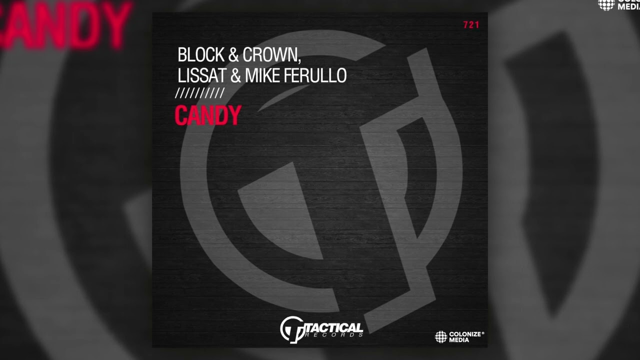 Block & Crown, Lissat, Mike Ferullo - Candy
